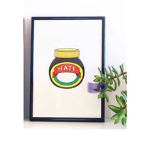Load image into Gallery viewer, HATE Marmite print A4