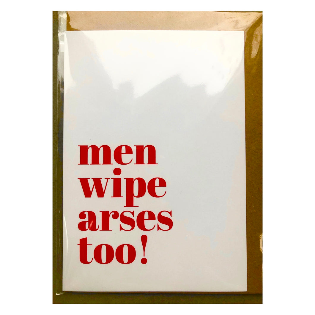 Men wipe arses too!
