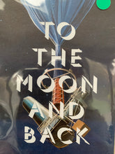 Load image into Gallery viewer, To the moon and back A6 print