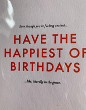 Load image into Gallery viewer, Have the happiest of birthdays - READ THE SMALL PRINT